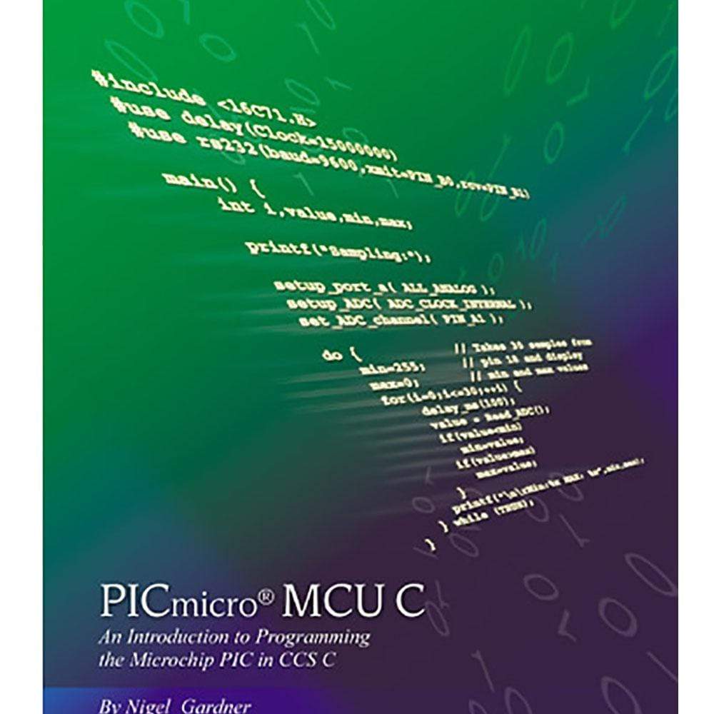 Custom Computer Services, Inc PICC-TUT CCS PIC Micro MCU C Tutorial Book - The Debug Store UK