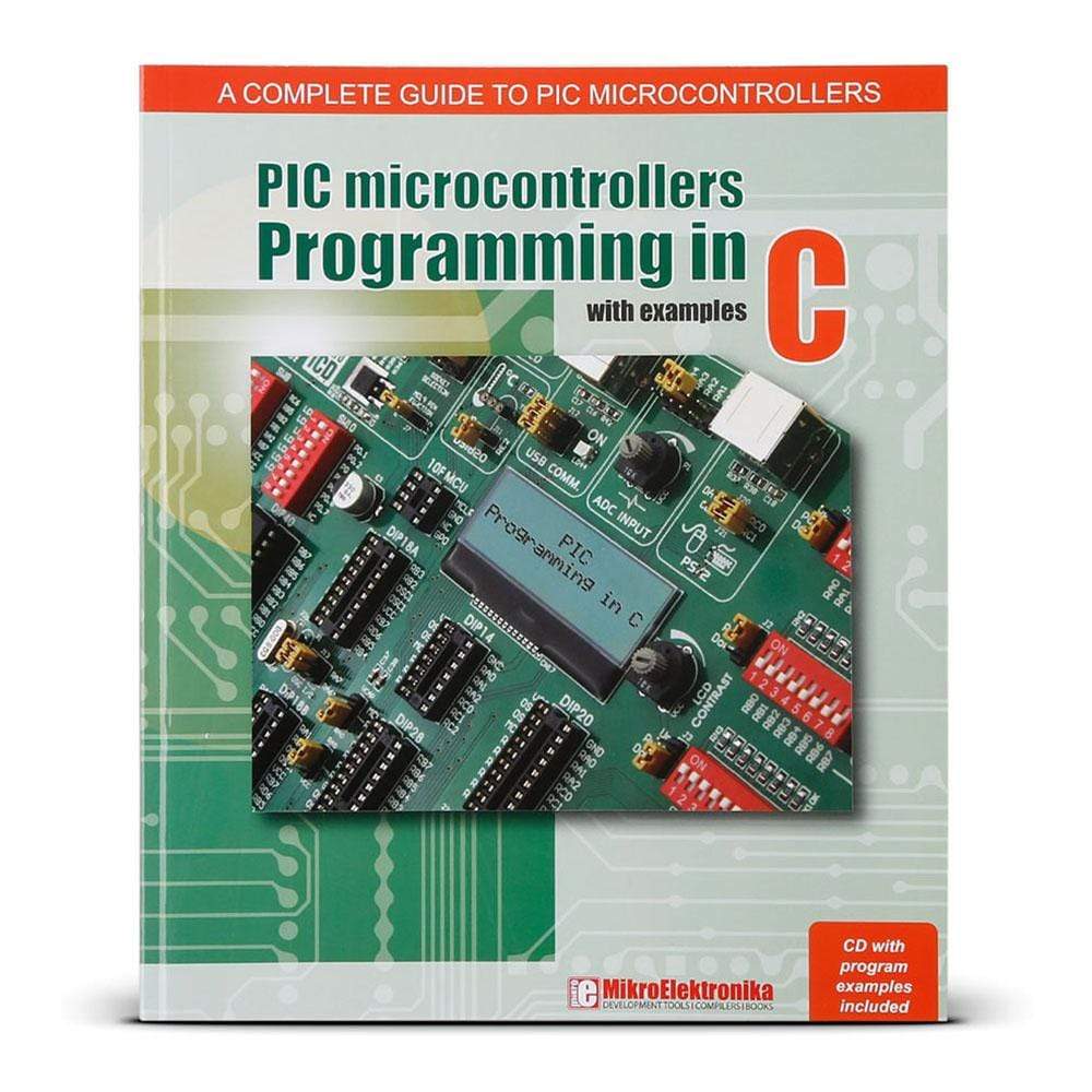 Mikroelektronika d.o.o. MIKROE-410 Book: PIC Microcontrollers - Programming in C - The Debug Store UK